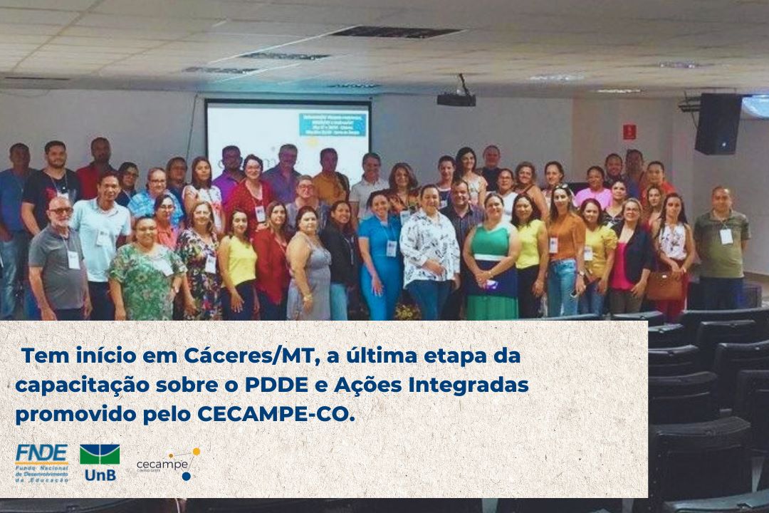 Tem início em Cáceres/MT, a última etapa da capacitação sobre o PDDE e Ações Integradas promovido pelo CECAMPE-CO.